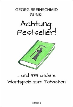 Achtung: Pestseller! - Breinschmid, Georg;Paal, Günther