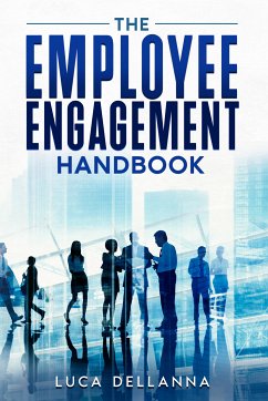 The Employee Engagement Handbook (eBook, ePUB) - Dellanna, Luca