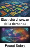 Elasticità di prezzo della domanda (eBook, ePUB)