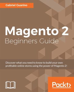 Magento 2 Beginners Guide (eBook, ePUB) - Guarino, Gabriel