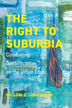 The Right to Suburbia (eBook, ePUB) - Lung-Amam, Willow S