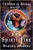 The Spirit Fire (Children of Adonai, #7) (eBook, ePUB)