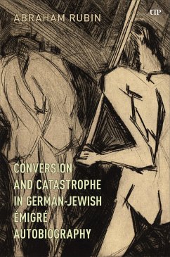 Cover Conversion and Catastrophe in German-Jewish Émigré Autobiography