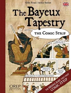 The Bayeux Tapestry - Pivard, Giles; Shelton, Arthur