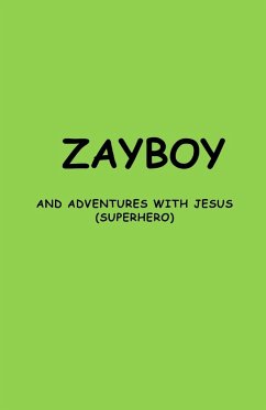 ZAYBOY AND ADVENTURES WITH JESUS - Goins, Robert