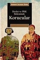 Devlet ve PKK Ikileminde Korucular - Seyman Önder, Mehmet