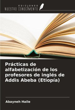 Prácticas de alfabetización de los profesores de inglés de Addis Abeba (Etiopía) - Haile, Abayneh