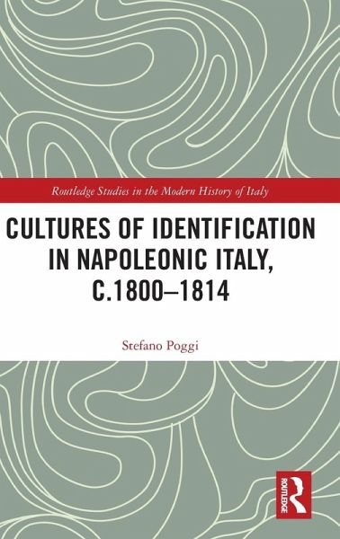 Cultures of Identification in Napoleonic Italy, c.1800-1814