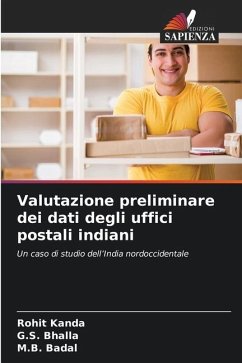 Valutazione preliminare dei dati degli uffici postali indiani - Kanda, Rohit;Bhalla, G.S.;Badal, M.B.