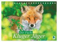 Der Fuchs: Kluger Jäger (Tischkalender 2025 DIN A5 quer), CALVENDO Monatskalender