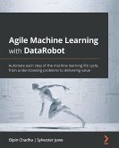 Agile Machine Learning with DataRobot (eBook, ePUB)