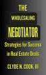 The Wholesaling Negotiator: Strategies... - Bild 1