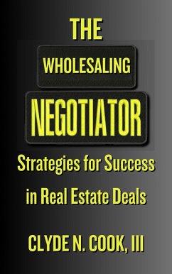 Cover The Wholesaling Negotiator: Strategies for Success in Real Estate Deals (eBook, ePUB)