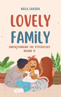 How to raise kiddos successfully( understanding the psychology behind it) (eBook, ePUB) - Sakura, Nala
