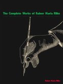 The Complete Works of Rainer Maria Rilke (eBook, ePUB)