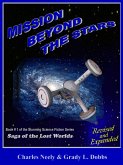 Mission Beyond The Stars: Book #1 of &quote;Saga Of The Lost Worlds&quote; by Neely and Dobbs (eBook, ePUB)