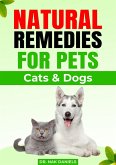 Natural Remedies For Pets (Cats & Dogs) (eBook, ePUB)