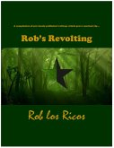 a series of previously published writings, which prove conclusively...ROB'S REVOLTING (eBook, ePUB)