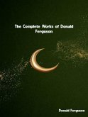 The Complete Works of Donald Ferguson (eBook, ePUB)