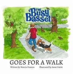 The Busy Basset Goes for a Walk (eBook, ePUB) - Frances, Marcia