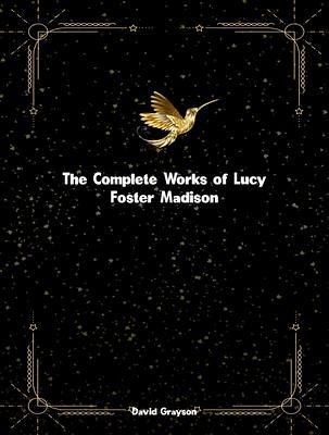 The Complete Works of Lucy Foster Madison (eBook, ePUB) The Complete Works of Lucy Foster Madison (eBook, ePUB)