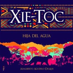 Xie-toc (eBook, ePUB) - Agudelo Duque, Adalberto