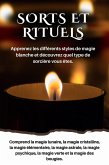 Sorts et rituels Apprenez les différents styles de magie blanche et découvrez quel type de sorcière vous êtes (eBook, ePUB)