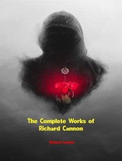 The Complete Works of Richard Cannon (eBook, ePUB) - Richard Cannon