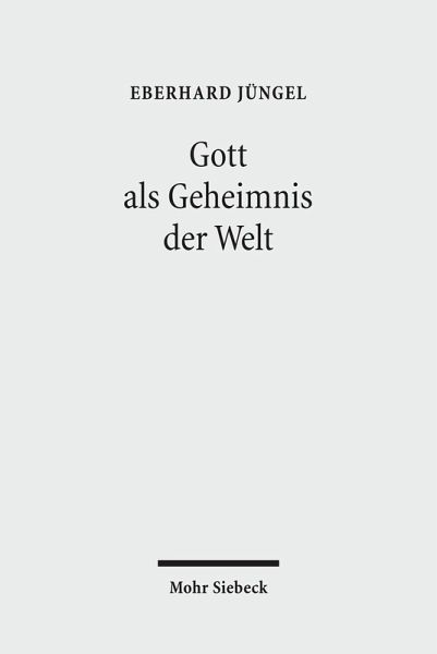 Gott als Geheimnis der Welt (eBook, PDF) Gott als Geheimnis der Welt (eBook, PDF)
