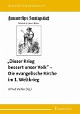 'Dieser Krieg bessert unser Volk' - Die evangelische Kirche im 1. Weltkrieg (eBook, PDF)