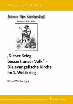 Cover 'Dieser Krieg bessert unser Volk' - Die evangelische Kirche im 1. Weltkrieg (eBook, PDF)