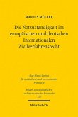 Die Notzuständigkeit im europäischen und deutschen Internationalen Zivilverfahrensrecht (eBook, PDF)