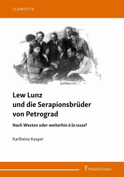Lew Lunz und die Serapionsbrüder von Petrograd (eBook, PDF) Lew Lunz und die Serapionsbrüder von Petrograd (eBook, PDF)