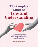 The Couple's Guide to Love and Understanding (eBook, ePUB)