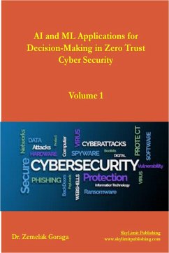AI and ML Applications for Decision-Making in Zero Trust Cyber Security (eBook, ePUB) - Goraga, Zemelak