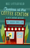 Clueless at the Coffee Station (A Betti Bryant Mystery, #1) (eBook, ePUB)
