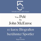 Von Pelé bis John McEnroe: 10 kurze Biografien berühmter Sportler (MP3-Download)