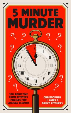 5 Minute Murder (eBook, ePUB) - Yates, Christopher J.; Pitchers, Bruce