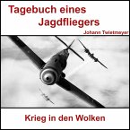 Tagebuch Jagdflieger Johann Twietmeyer (MP3-Download)