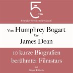 Von Humphrey Bogart bis James Dean: 10 kurze Biografien berühmter Filmstars (MP3-Download)