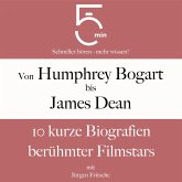 Von Humphrey Bogart bis James Dean: 10 kurze Biografien berühmter Filmstars (MP3-Download) Von Humphrey Bogart bis James Dean: 10 kurze Biografien berühmter Filmstars (MP3-Download)
