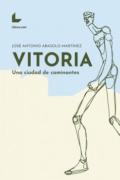 Vitoria (eBook, ePUB) - Abasolo Martínez, José Antonio