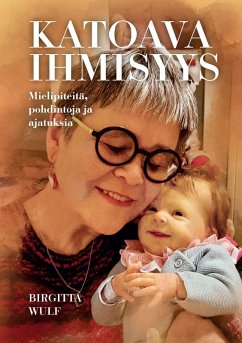 Katoava ihmisyys (eBook, ePUB) - Wulf, Birgitta