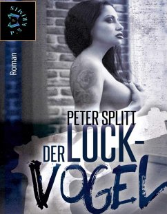 Der Lockvogel (eBook, ePUB) - Splitt, Peter