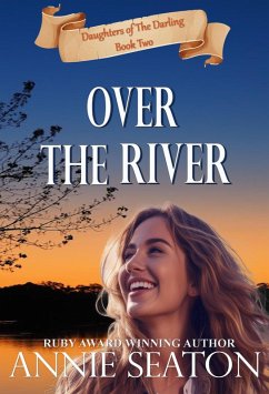 Over the River (Daughters of The Darling, #2) (eBook, ePUB) - Seaton, Annie