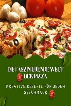Die faszinierende Welt der Pizza (eBook, ePUB) - Klein, Andreas