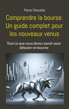 Comprendre la bourse: Un guide complet pour les nouveaux venus (eBook, ePUB)