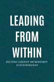 Leading from Within: Mastering Leadership and Management in Entrepreneurship (eBook, ePUB)