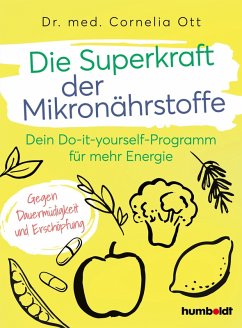 Die Superkraft der Mikronährstoffe (eBook, ePUB) - Ott, Cornelia