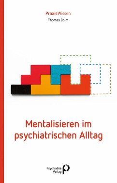 Mentalisieren im psychiatrischen Alltag (eBook, ePUB) - Bolm, Thomas